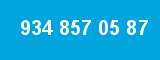 934 857 05 87